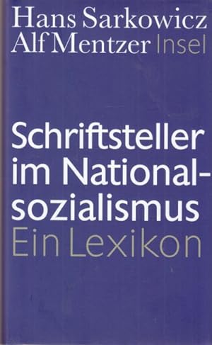 Seller image for Schriftsteller im Nationalsozialismus. Ein Lexikon. for sale by Altstadt Antiquariat Goslar
