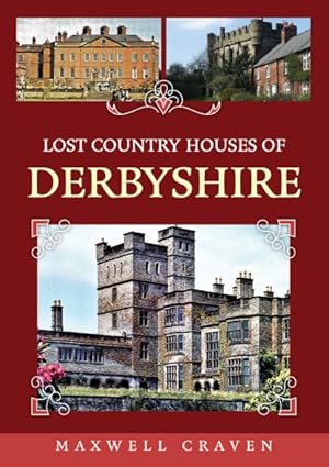 Seller image for Lost Country Houses of Derbyshire for sale by GreatBookPrices