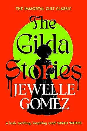 Imagen del vendedor de The Gilda Stories: The immortal cult classic a la venta por WeBuyBooks
