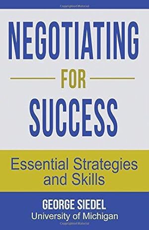 Image du vendeur pour Negotiating for Success: Essential Strategies and Skills mis en vente par WeBuyBooks