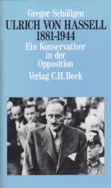 Seller image for Ulrich von Hassell 1881 - 1944 Ein Konservativer in der Opposition for sale by Leipziger Antiquariat