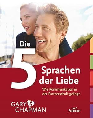Seller image for Die fnf Sprachen der Liebe : wie Kommunikation in der Ehe gelingt Gary Chapman. [Dt. von Ingo Rothkirch .] for sale by diakonia secondhand