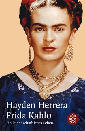 Seller image for Frida Kahlo: Ein leidenschaftliches Leben for sale by Modernes Antiquariat - bodo e.V.