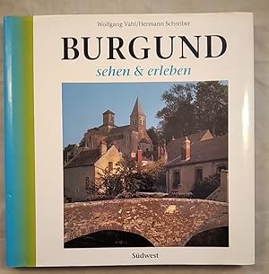 Burgund: sehen und erleben.