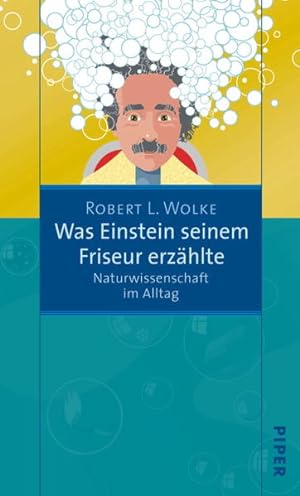Seller image for Was Einstein seinem Friseur erzhlte: Naturwissenschaft im Alltag for sale by Modernes Antiquariat - bodo e.V.