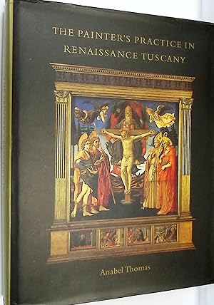 Imagen del vendedor de The Painter's Practice in Renaissance Tuscany a la venta por Barter Books Ltd