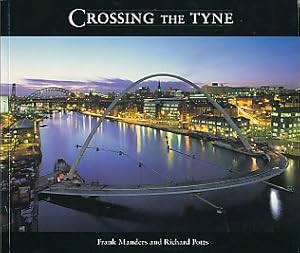 Seller image for Crossing the Tyne for sale by Barter Books Ltd