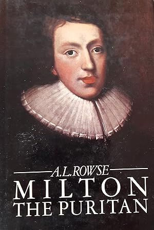 Milton the Puritan: Portrait of a Mind.