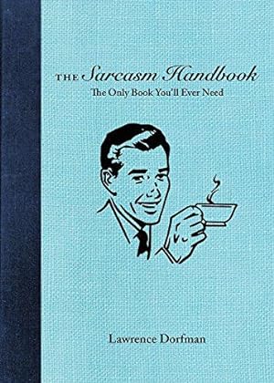 Bild des Verkufers fr The Sarcasm Handbook zum Verkauf von WeBuyBooks