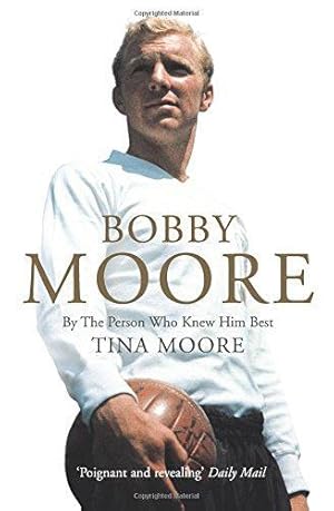 Bild des Verkufers fr Bobby Moore: By the Person Who Knew Him Best zum Verkauf von WeBuyBooks 2