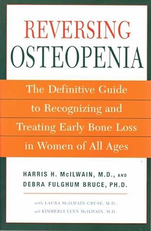 Reversing Osteopenia: The Definitive Guide to Recognizing and Treating Early Bone Loss in Women o...