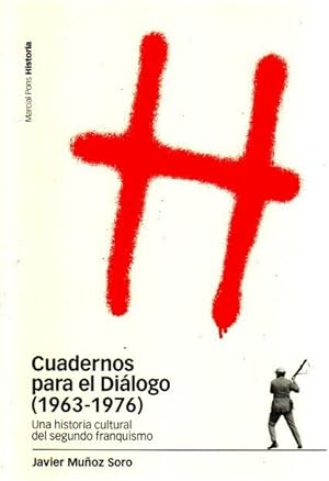 Immagine del venditore per Cuadernos para el Dilogo (1963-1976). Una historia cultural del segundo franquismo . venduto da Librera Astarloa