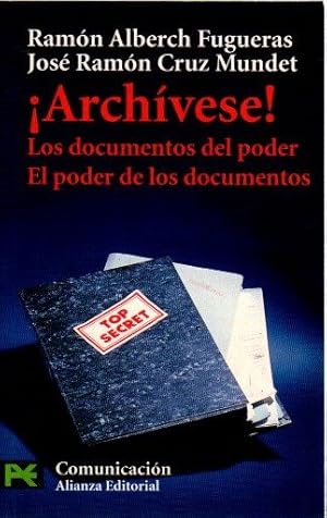Immagine del venditore per Archvese! Los documentos del poder. El poder de los documentos . venduto da Librera Astarloa