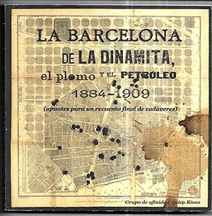 La Barcelona de la dinamita, el plomo y el petróleo