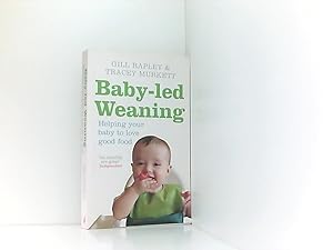 Immagine del venditore per Baby-led Weaning: Helping Your Baby to Love Good Food venduto da Book Broker