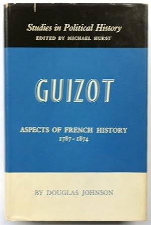 Guizot: Aspects of French History, 1787-1874