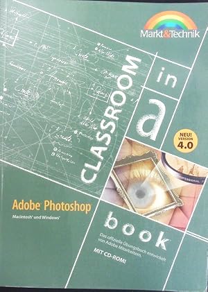 Bild des Verkufers fr Classroom in a book: Adobe Photoshop Version 4.0. zum Verkauf von Antiquariat Bookfarm
