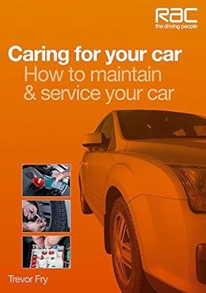 Seller image for Caring for Your Car: How to maintain & service your car (RAC Handbook) for sale by WeBuyBooks
