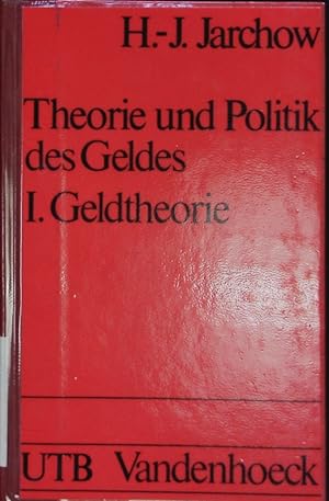 Seller image for Theorie und Politik des Geldes; I: Geldtheorie. for sale by Antiquariat Bookfarm
