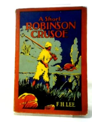 Bild des Verkufers fr A Short Robinson Crusoe zum Verkauf von World of Rare Books