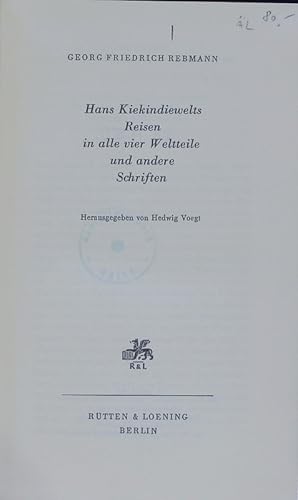 Bild des Verkufers fr Hans Kiekindiewelts Reisen in alle vier Weltteile und andere Schriften. zum Verkauf von Antiquariat Bookfarm