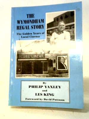 Seller image for The Wymondham Regal Story for sale by World of Rare Books