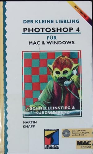 Bild des Verkufers fr Der kleine Liebling zu Photoshop 4.0 fr Macintosh und Windows. zum Verkauf von Antiquariat Bookfarm