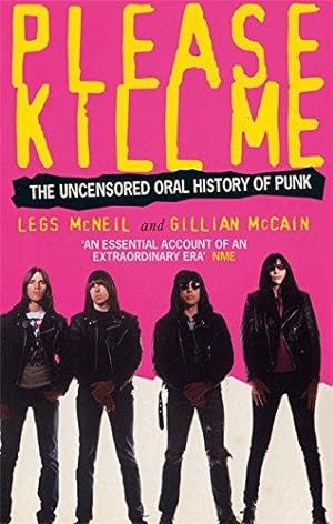 Image du vendeur pour Please Kill Me: The Uncensored Oral History of Punk mis en vente par WeBuyBooks