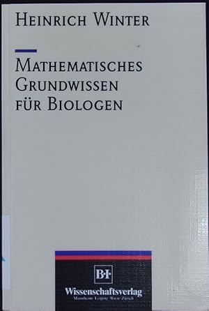 Bild des Verkufers fr Mathematisches Grundwissen fr Biologen. zum Verkauf von Antiquariat Bookfarm