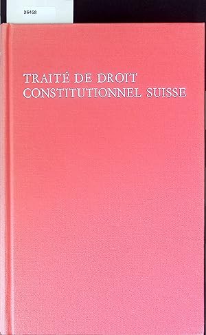Bild des Verkufers fr Traite de Droit Constitutionnel Suisse. Tome Trentieme. zum Verkauf von Antiquariat Bookfarm