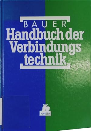Bild des Verkufers fr Handbuch der Verbindungstechnik. zum Verkauf von Antiquariat Bookfarm