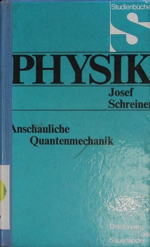 Seller image for Physik: Anschauliche Quantenmechanik. for sale by Antiquariat Bookfarm
