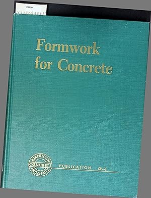 Image du vendeur pour Formwork for Concrete. Special Publication Number 4. mis en vente par Antiquariat Bookfarm