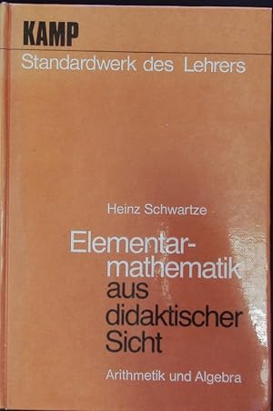 Seller image for Elementarmathematik aus didaktischer Sicht: Arithmetik und Algebra. for sale by Antiquariat Bookfarm