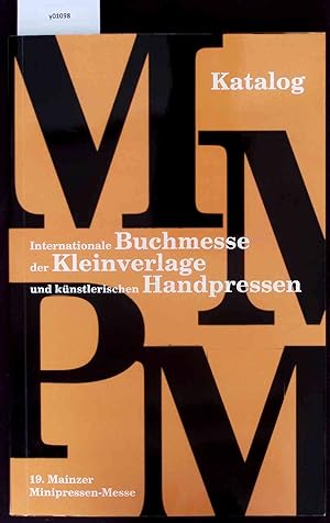 Image du vendeur pour Katalog Internationaler Pressen, Klein- und Selbstverlage. 19. Mainzer Minipressen-Messe 2007. mis en vente par Antiquariat Bookfarm