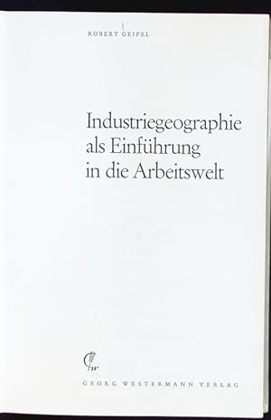 Bild des Verkufers fr Industriegeographie als Einfhrung in die Arbeitswelt. zum Verkauf von Antiquariat Bookfarm