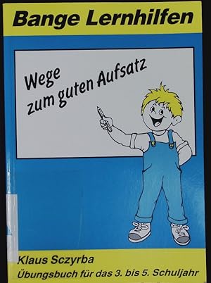 Immagine del venditore per Wege zum guten Aufsatz. venduto da Antiquariat Bookfarm