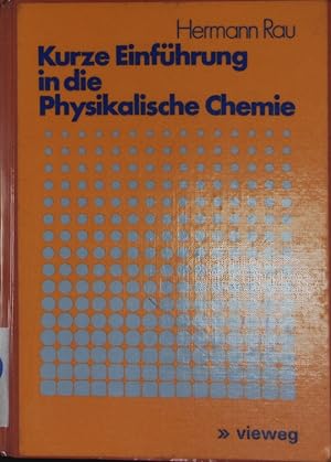 Bild des Verkufers fr Kurze Einfhrung in die physikalische Chemie. zum Verkauf von Antiquariat Bookfarm
