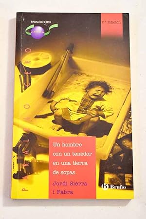 Seller image for Un hombre con un tenedor en una tierra de sopas for sale by Alcan Libros