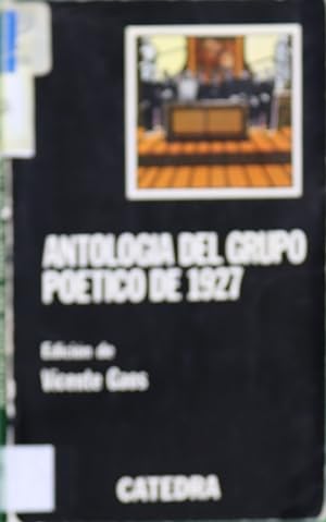 ANTOLOGÍA DEL GRUPO POÉTICO DE 1927 Edicion de Vicente Gaos