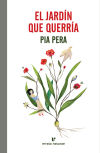 Seller image for El jardn que querra for sale by Agapea Libros