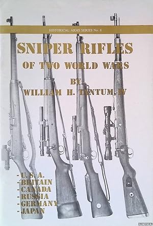 Bild des Verkufers fr Sniper Rifles of Two World Wars: U.S.A., Britain, Canada, Russia, Germany, Japan zum Verkauf von Klondyke