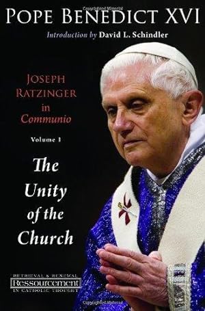 Seller image for Joseph Ratzinger in Communio, Volume 1: The Unity of the Church (Resourcement: Retrieval and Renewal in Catholic Thought) for sale by WeBuyBooks