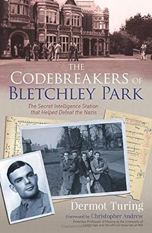 Imagen del vendedor de The Codebreakers of Bletchley Park: The Secret Intelligence Station that Helped Defeat the Nazis a la venta por WeBuyBooks