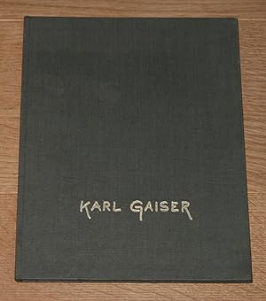 Karl Gaiser Bildband: Landschaften. Alpine Malerei. Jagdmalerei. Figürliche Arbeiten.