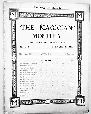 Imagen del vendedor de The Magician Monthly April 1917 / Robertson Keene "New Lamps For Old" / Russell Walsham "The Divided Pack" / James Howard "A War-Time Problem" / Frank M Eaton-Fearn "The 'Elusive' Orange" a la venta por Shore Books