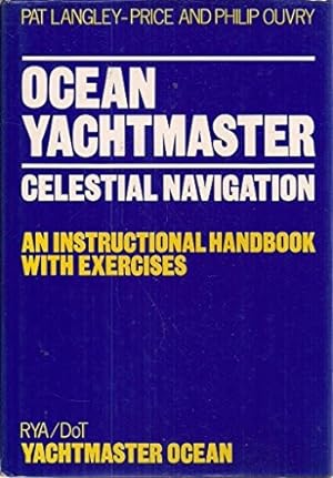Bild des Verkufers fr Ocean Yachtmaster: Celestial Navigation - An Instructional Handbook zum Verkauf von WeBuyBooks