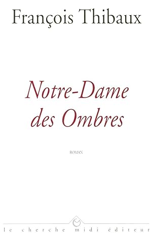 Immagine del venditore per Notre-Dame des ombres venduto da Dmons et Merveilles