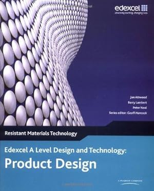 Imagen del vendedor de Edexcel A Level Design and Technology for Product Design: Resistant Materials, 3rd edition a la venta por WeBuyBooks