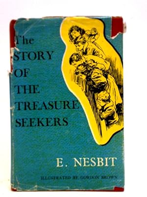 Bild des Verkufers fr The Story of the Treasure Seekers: Being the Adventures of the Bastable Children in Search of of a Fortune zum Verkauf von World of Rare Books